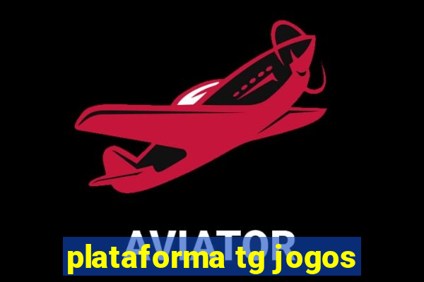 plataforma tg jogos